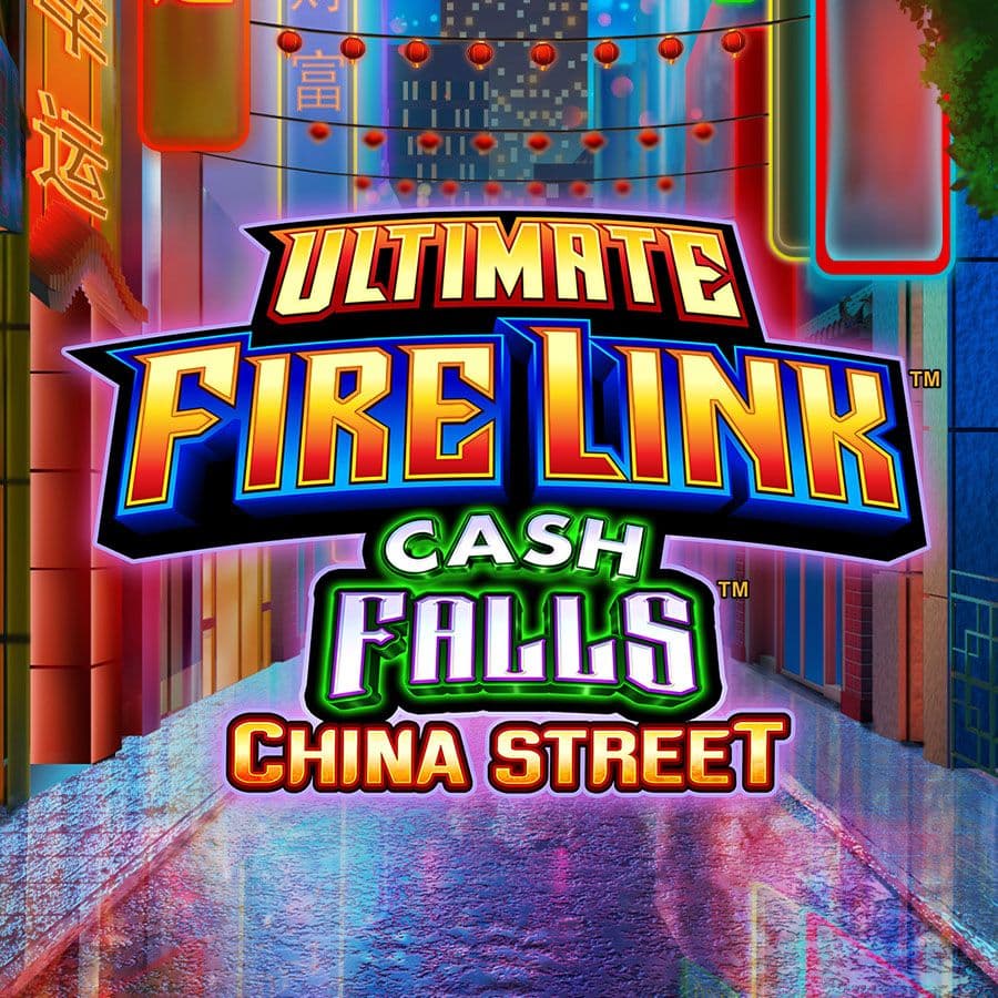 Ultimate Fire Link Cash Falls China Street