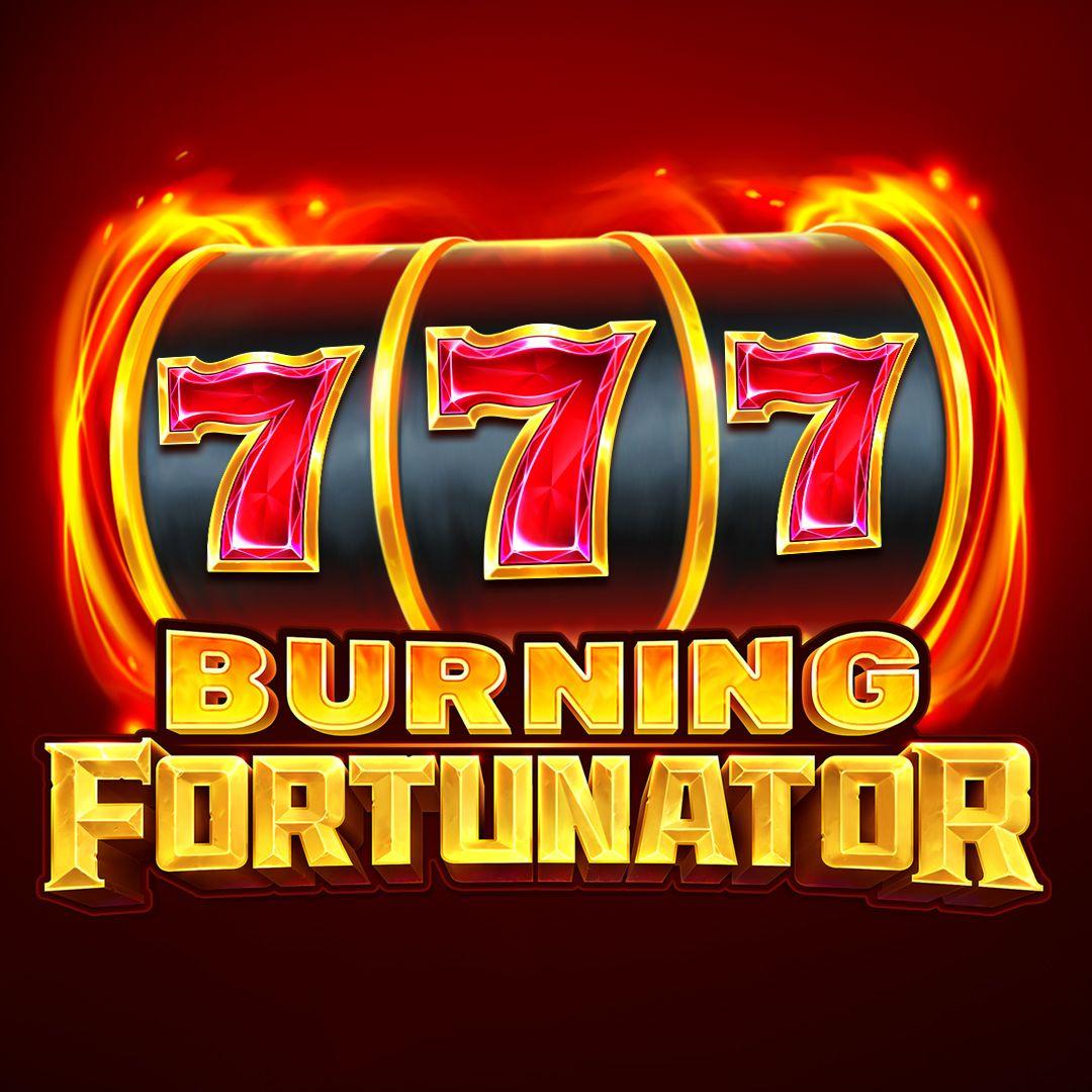 Burning Fortunator