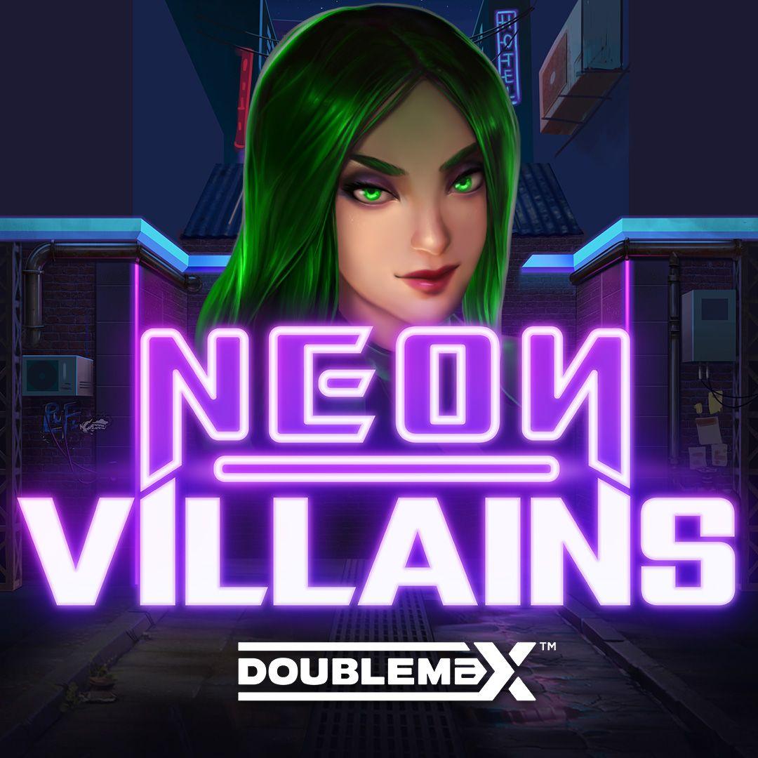 Neon Villains DoubleMax