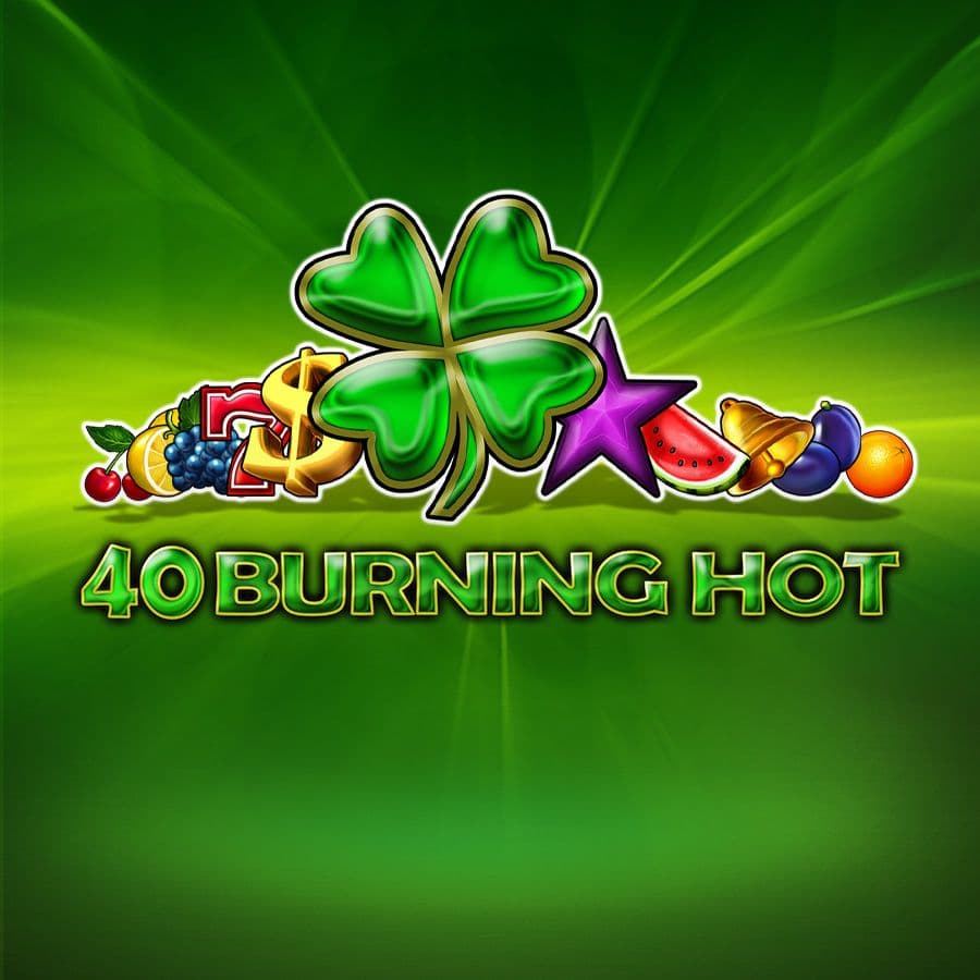 40 Burning Hot